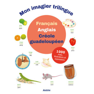 Livre Mon Premier Imagier Français, Anglais, Créole Guadeloupéen Éd. 2021 Auzou